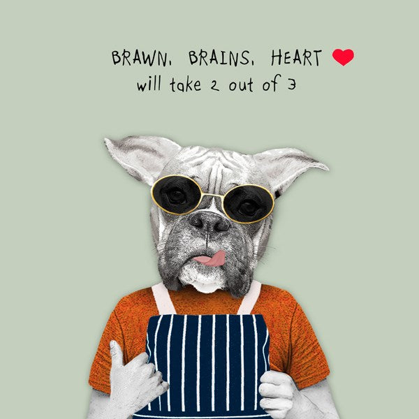 Brains Brawn Heart Love Card