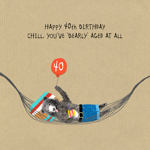 Funny 40th Birthday card ... Bearly aged