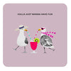 Gulls just wanna have fun Coaster