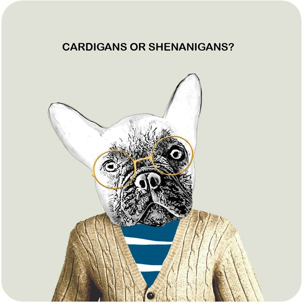 Cardigans or Shenanigans?  Coaster