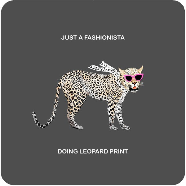 Just a Fashionista doing Leopard Print Coaster