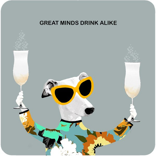 Great minds drink alike Coaster